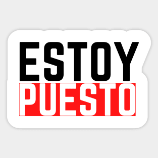 Estoy Puesto Sticker